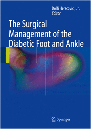 THE SURGICAL MANAGEMENT OF THE DIABETIC FOOT AND ANKLE