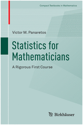 STATISTICS FOR MATHEMATICIANS. A RIGOROUS FIRST COURSE