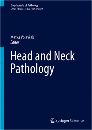 HEAD AND NECK PATHOLOGY. ENCYCLOPEDIA OF PATHOLOGY