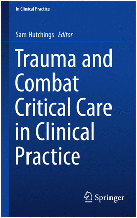 TRAUMA AND COMBAT CRITICAL CARE IN CLINICAL PRACTICE