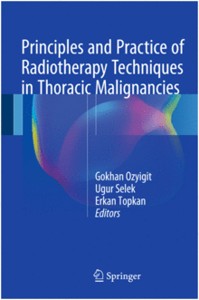 PRINCIPLES AND PRACTICE OF RADIOTHERAPY TECHNIQUES IN THORACIC MALIGNANCIES
