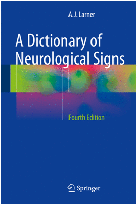 A DICTIONARY OF NEUROLOGICAL SIGNS. 4TH EDITION
