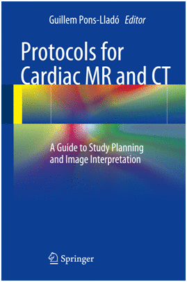 PROTOCOLS FOR CARDIAC MR AND CT. A GUIDE TO STUDY PLANNING AND IMAGE INTERPRETATION