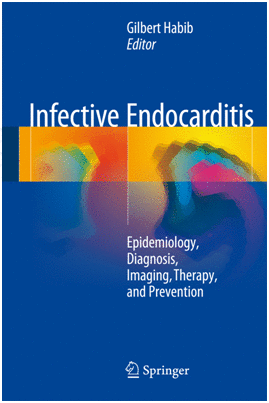 INFECTIVE ENDOCARDITIS. EPIDEMIOLOGY, DIAGNOSIS, IMAGING, THERAPY, AND PREVENTION