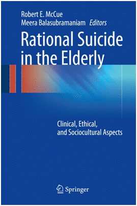 RATIONAL SUICIDE IN THE ELDERLY. CLINICAL, ETHICAL, AND SOCIOCULTURAL ASPECTS