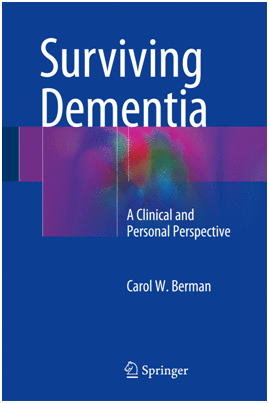 SURVIVING DEMENTIA. A CLINICAL AND PERSONAL PERSPECTIVE