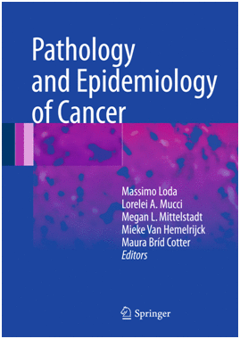 PATHOLOGY AND EPIDEMIOLOGY OF CANCER