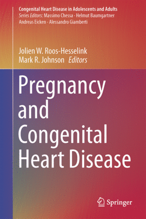 PREGNANCY AND CONGENITAL HEART DISEASE. SERIES: CONGENITAL HEART DISEASE IN ADOLESCENTS AND ADULTS
