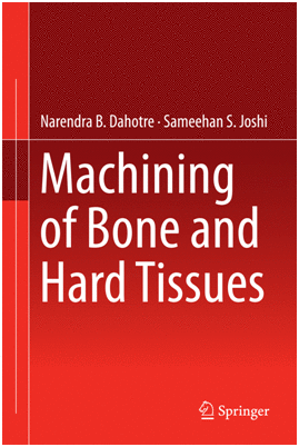 MACHINING OF BONE AND HARD TISSUES