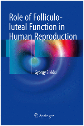 ROLE OF FOLLICULO-LUTEAL FUNCTION IN HUMAN REPRODUCTION