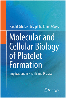 MOLECULAR AND CELLULAR BIOLOGY OF PLATELET FORMATION. IMPLICATIONS IN HEALTH AND DISEASE