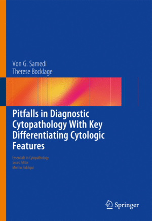 PITFALLS IN DIAGNOSTIC CYTOPATHOLOGY WITH KEY DIFFERENTIATING CYTOLOGIC FEATURES. SERIES: ESSENTIALS IN CYTOPATHOLOGY, VOL. 27