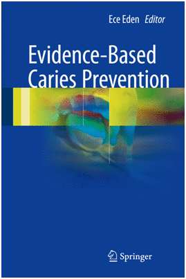 EVIDENCE-BASED CARIES PREVENTION