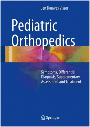 PEDIATRIC ORTHOPEDICS. SYMPTOMS, DIFFERENTIAL DIAGNOSIS, SUPPLEMENTARY ASSESSMENT AND TREATMENT