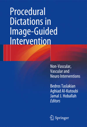 PROCEDURAL DICTATIONS IN IMAGE-GUIDED INTERVENTION. NON-VASCULAR, VASCULAR AND NEURO INTERVENTIONS