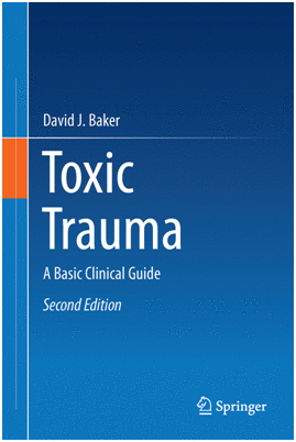TOXIC TRAUMA. A BASIC CLINICAL GUIDE. 2ND EDITION