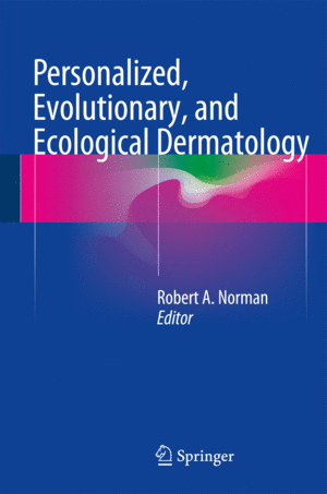 PERSONALIZED, EVOLUTIONARY, AND ECOLOGICAL DERMATOLOGY