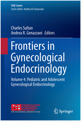 FRONTIERS IN GYNECOLOGICAL ENDOCRINOLOGY. VOLUME 4: PEDIATRIC AND ADOLESCENT GYNECOLOGICAL ENDOCRINO