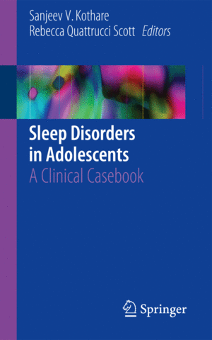 SLEEP DISORDERS IN ADOLESCENTS. A CLINICAL CASEBOOK