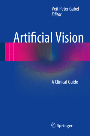 ARTIFICIAL VISION. A CLINICAL GUIDE.