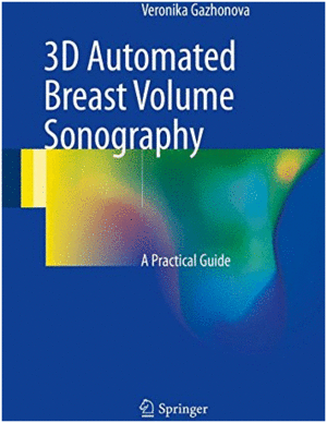 3D AUTOMATED BREAST VOLUME SONOGRAPHY. A PRACTICAL GUIDE