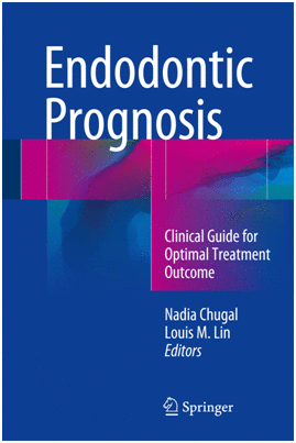 ENDODONTIC PROGNOSIS. CLINICAL GUIDE FOR OPTIMAL TREATMENT OUTCOME