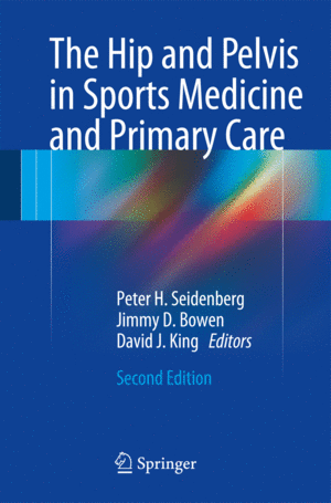 THE HIP AND PELVIS IN SPORTS MEDICINE AND PRIMARY CARE. 2ND EDITION