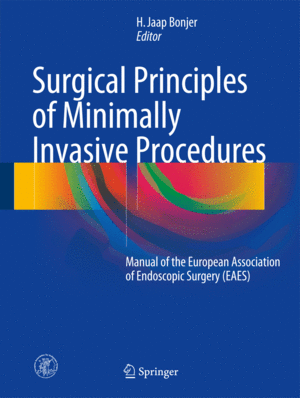 SURGICAL PRINCIPLES OF MINIMALLY INVASIVE PROCEDURES. MANUAL OF THE EUROPEAN ASSOCIATION OF ENDOSCOPIC SURGERY (EAES)