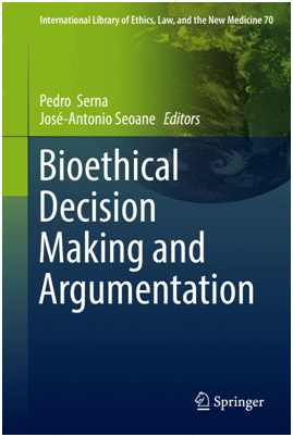 BIOETHICAL DECISION MAKING AND ARGUMENTATION