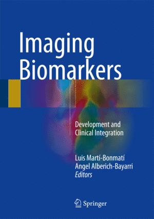 IMAGING BIOMARKERS. DEVELOPMENT AND CLINICAL INTEGRATION
