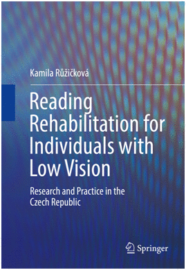 READING REHABILITATION FOR INDIVIDUALS WITH LOW VISION. RESEARCH AND PRACTICE IN THE CZECH REPUBLIC