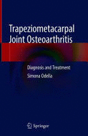 TRAPEZIOMETACARPAL JOINT OSTEOARTHRITIS. DIAGNOSIS AND TREATMENT