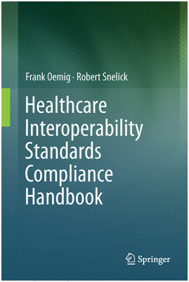 HEALTHCARE INTEROPERABILITY STANDARDS COMPLIANCE HANDBOOK. CONFORMANCE AND TESTING OF HEALTHCARE DAT