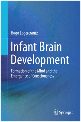 INFANT BRAIN DEVELOPMENT. FORMATION OF THE MIND AND THE EMERGENCE OF CONSCIOUSNESS
