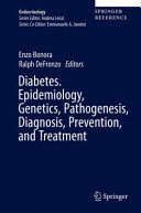 DIABETES. EPIDEMIOLOGY, GENETICS, PATHOGENESIS, DIAGNOSIS, PREVENTION, AND TREATMENT