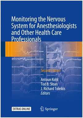 MONITORING THE NERVOUS SYSTEM FOR ANESTHESIOLOGISTS AND OTHER HEALTH CARE PROFESSIONALS. 2ND EDITION