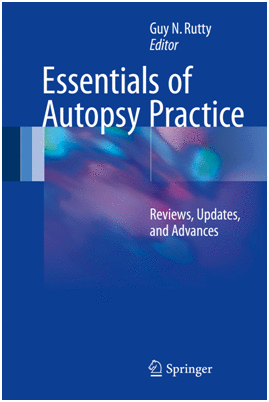 ESSENTIALS OF AUTOPSY PRACTICE. REVIEWS, UPDATES, AND ADVANCES
