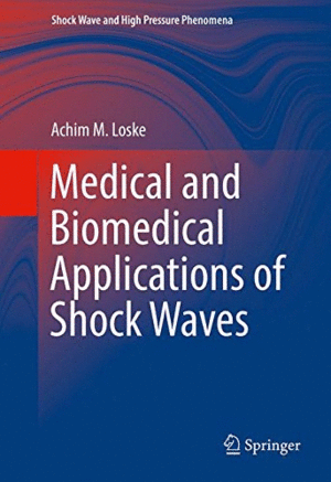 MEDICAL AND BIOMEDICAL APPLICATIONS OF SHOCK WAVES