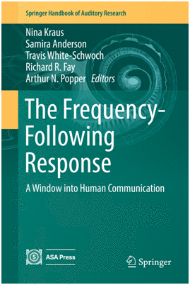 THE FREQUENCY-FOLLOWING RESPONSE. A WINDOW INTO HUMAN COMMUNICATION