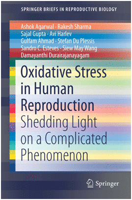 OXIDATIVE STRESS IN HUMAN REPRODUCTION. SHEDDING LIGHT ON A COMPLICATED PHENOMENON