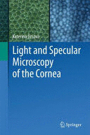 LIGHT AND SPECULAR MICROSCOPY OF THE CORNEA