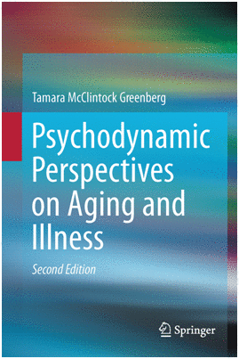 PSYCHODYNAMIC PERSPECTIVES ON AGING AND ILLNESS. 2ND EDITION