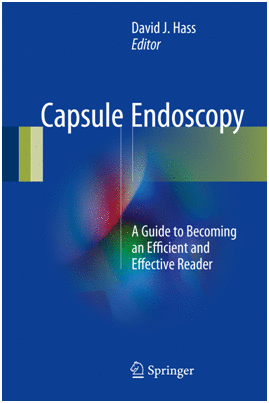 CAPSULE ENDOSCOPY. A GUIDE TO BECOMING AN EFFICIENT AND EFFECTIVE READER
