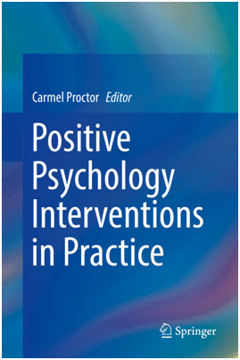 POSITIVE PSYCHOLOGY INTERVENTIONS IN PRACTICE