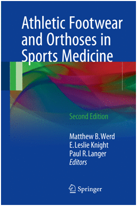 ATHLETIC FOOTWEAR AND ORTHOSES IN SPORTS MEDICINE. 2ND EDITION