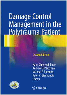 DAMAGE CONTROL MANAGEMENT IN THE POLYTRAUMA PATIENT. 2ND EDITION