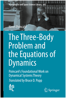 THE THREE-BODY PROBLEM AND THE EQUATIONS OF DYNAMICS. POINCARɒS FOUNDATIONAL WORK ON DYNAMICAL SYSTEMS THEORY