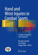 HAND AND WRIST INJURIES IN COMBAT SPORTS. A GUIDE TO DIAGNOSIS AND TREATMENT