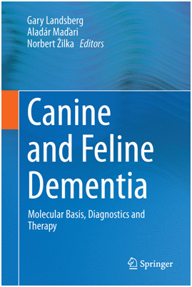 CANINE AND FELINE DEMENTIA. MOLECULAR BASIS, DIAGNOSTICS AND THERAPY