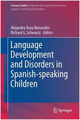 LANGUAGE DEVELOPMENT AND DISORDERS IN SPANISH-SPEAKING CHILDREN
